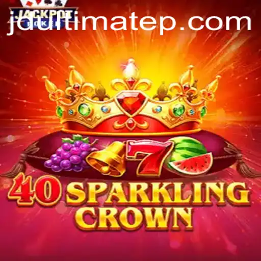 Exploring the Enchanting World of 40SparklingCrown: A JDULTIMATE Gaming Experience