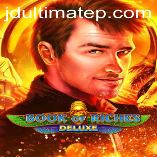 The Enchanting World of Book of Riches Deluxe: Exploring JDULTIMATE