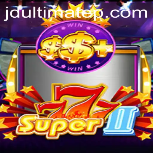 Exploring Super777II: The Thrilling World of JDULTIMATE Gaming