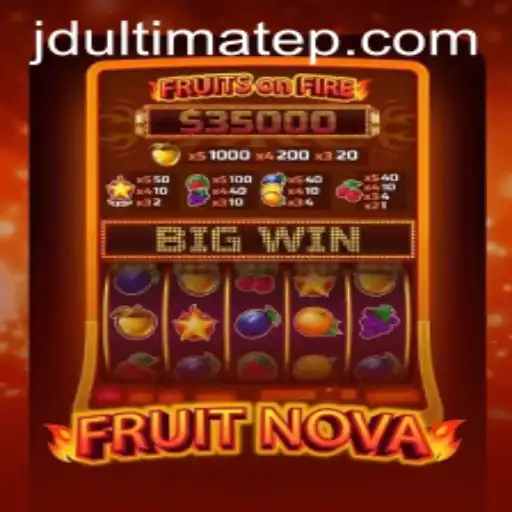 FruitNova: The Ultimate Game Experience with JDULTIMATE